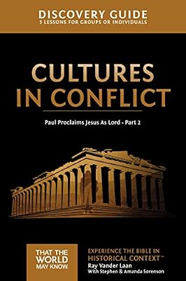 Cultures in Conflict Discovery Guide: Paul Proclaims Jesus As Lord – Part 2 (16) (That the World May Know)