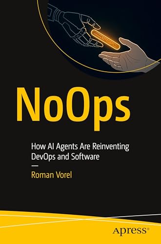 NoOps: How AI Agents Are Reinventing DevOps and Software