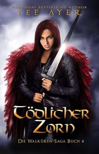 Tödlicher Zorn (Dead Wrath - Deutsche Ausgabe): Die Walküren-Saga Buch 4 : (Die Walküren-Saga: Ein Urban Fantasy Action Adventure) (Die Walküre-Saga)