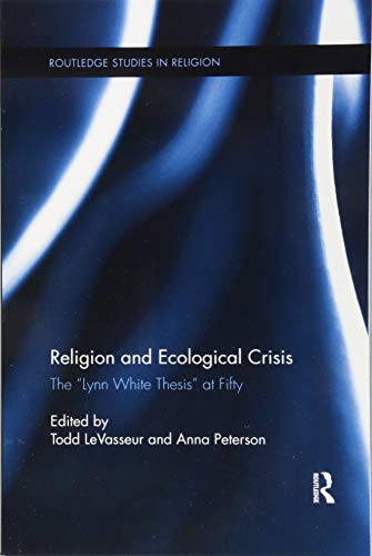 Religion and Ecological Crisis (Routledge Studies in Religion)