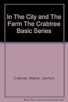 In The City and The Farm The Crabtree Basic Series B003UXFH0M Book Cover