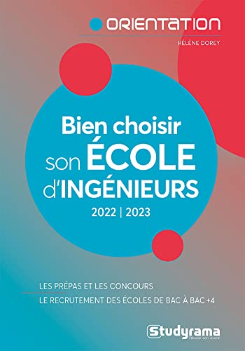 livre Bien choisir son école d'ingénieurs: Les prépas et les concours - Le recrutement des écoles de bac à bac+4