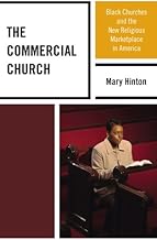 The Commercial Church: Black Churches and the New Religious Marketplace in America
