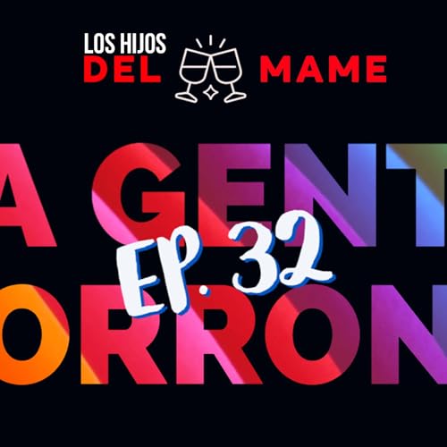 La Gente Gorrona 😖EP. 32