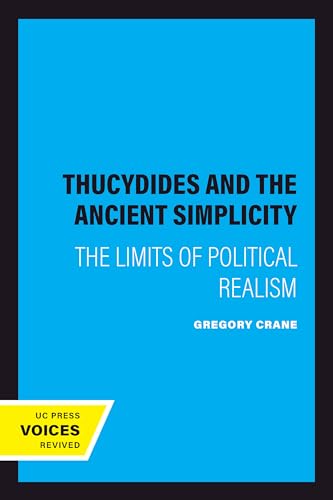 Thucydides and the Ancient Simplicity: The Limits of Political Realism