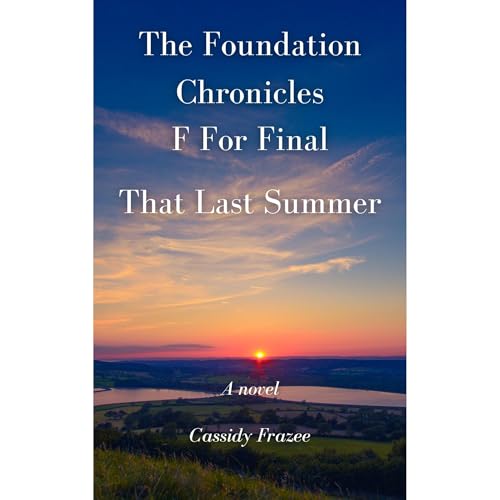 F For Final — That Last Summer Audiolibro Por Cassidy Frazee arte de portada
