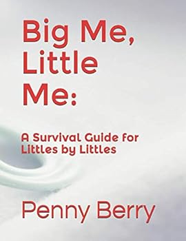 Paperback Big Me, Little Me:: A Survival Guide for Littles by Littles Book