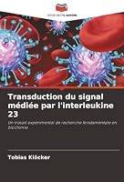 Transduction du signal médiée par l'interleukine 23 (French Edition) 6208905729 Book Cover