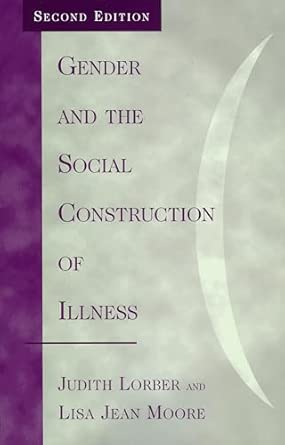 Gender and the Social Construction of Illness 2nd Edition Gender and the Social Construction of Illness 2nd Edition book cover