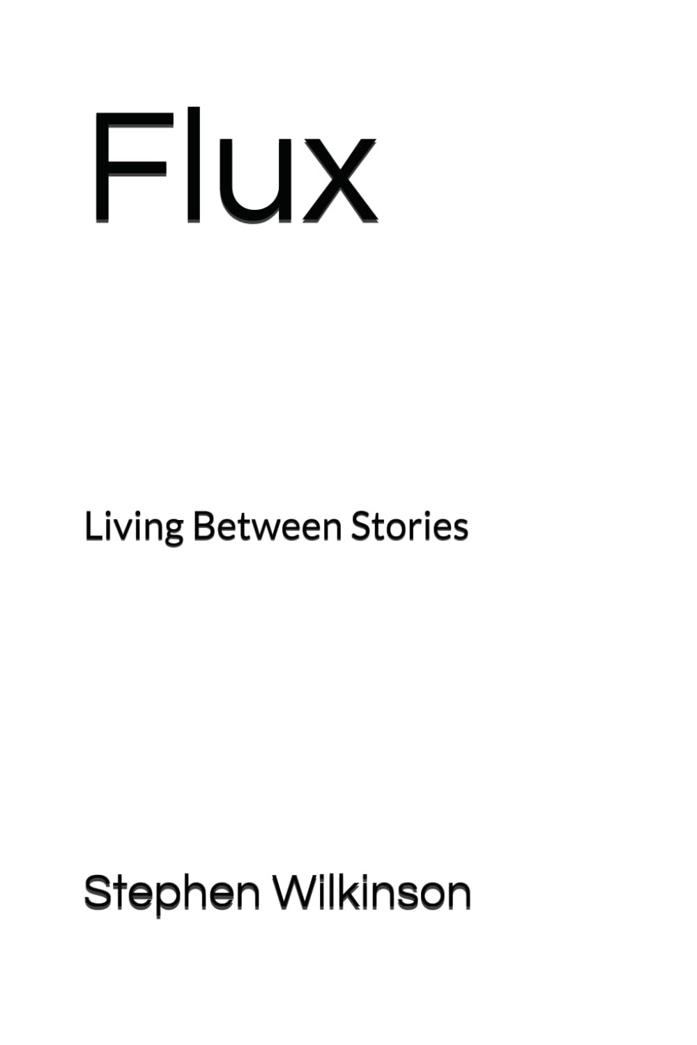Flux: Understanding a World Between Stories