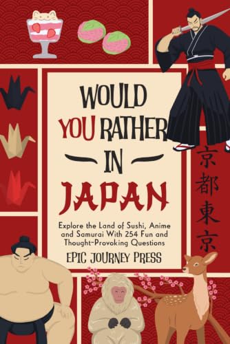 Would You Rather in Japan: Explore the Land of Sushi, Anime and Samurai With 254 Fun and Thought-Provoking Questions image 2