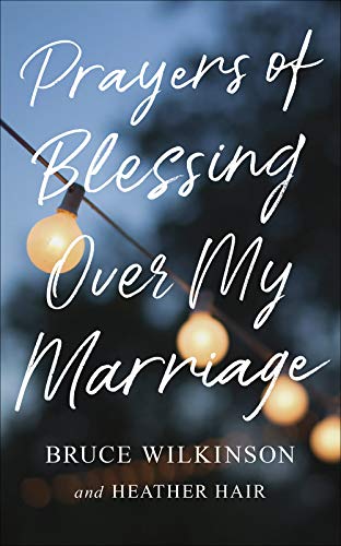 Prayers of Blessing over My Marriage (Freedom Prayers)