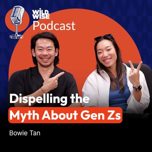Dispelling the Myth About Gen Zs with Bowie Tan