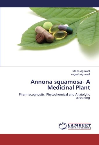 Annona squamosa- A Medicinal Plant: Pharmacognostic, Phytochemical and Anxiolytic screening