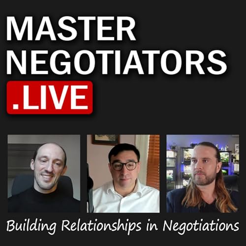 Building Relationships in Negotiations: Expert Insights with Nicolas Passaquin and Max Bevilacqua