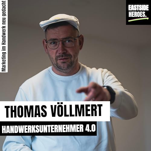 Thomas Völlmert (Farbe&Leim): Vom Insolvenz-Maler zum Social-Media-Handwerker (#55) Podcast Por arte de portada