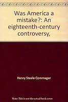 Was America a mistake?: An eighteenth-century controversy, 1628200944 Book Cover