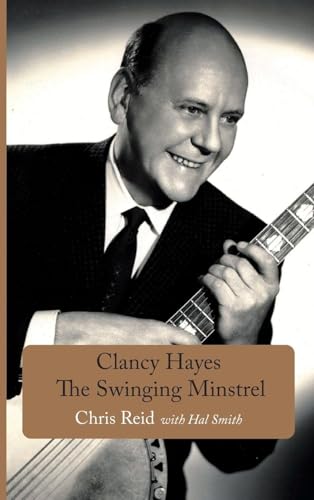 Clancy Hayes - The Swinging Minstrel 1843822369 Book Cover