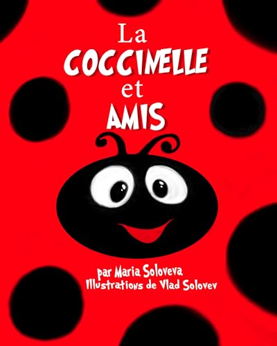 La COCCINELLE et AMIS (French Edition)