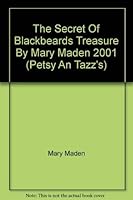 The Secret Of Blackbeards Treasure By Mary Maden 2001 (Petsy An Tazz's) 1890479667 Book Cover