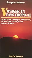 Voyager en pays tropical 2890521222 Book Cover