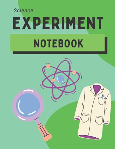Science Experiment Notebook: Experiment Notebook for Kids