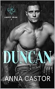 Duncan: Steamy Irish Family Romance Series (Lucky Irish Book 1)