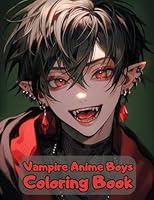 Vampire Anime Boys Coloring Book: Cool Vampire Boys to color for Adults (Anime Coloring Book) B0CHL1KLTR Book Cover
