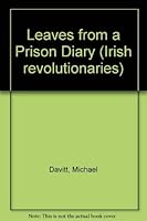 Leaves from a prison diary;: Or, Lectures to a "solitary" audience 0716500132 Book Cover