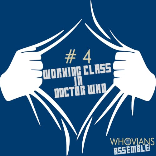 # 4 - Working Class in Doctor Who