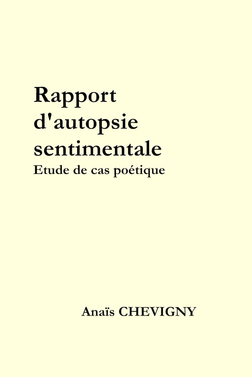 Rapport d'autopsie sentimentale: Étude de cas poétique