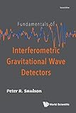 Fundamentals of Interferometric Gravitational Wave Detectors: Second Edition