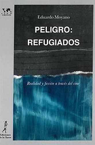 Portada de Peligro: Refugiados: Realidad y ficción a través del cine