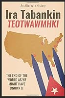 The End of the World as We Might Have Known It 1519047711 Book Cover