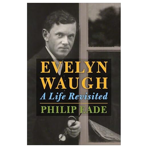 Evelyn Waugh: A Life Revisited