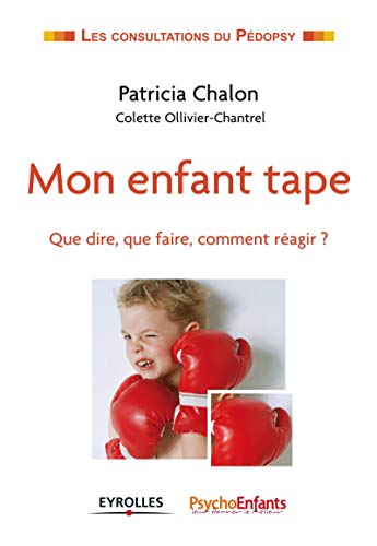 Mon enfant tape. Que dire, que faire, comment réagir ?
