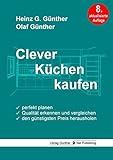 Clever Küchen kaufen: Perfekt planen, Qualität erkennen und vergleichen, den günstigsten Preis herausholen