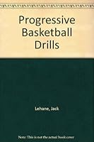 Progressive Basketball Drills 0697068285 Book Cover