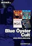 Blue Oyster Cult: Every album, every song (On Track)