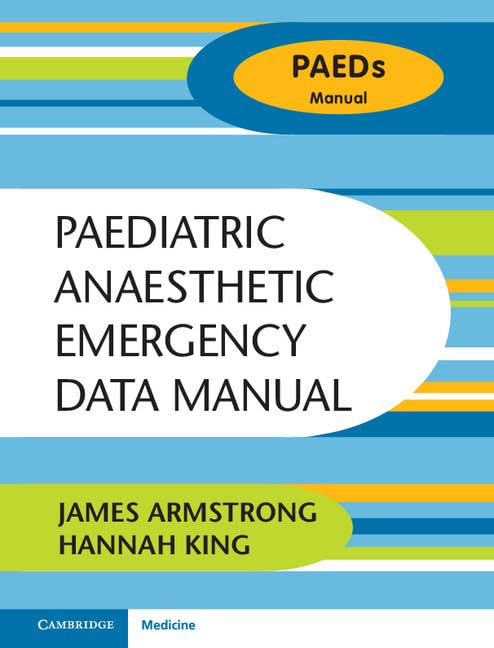 Paediatric Anaesthetic Emergency Data Manual (Paeds Manual)