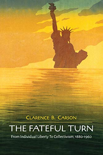 The Fateful Turn: From Individual Liberty to Co... 1614278318 Book Cover