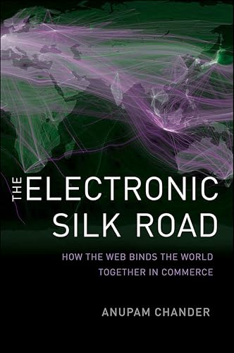 The Electronic Silk Road: How the Web Binds the World Together in Commerce