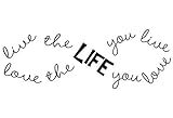 Live The Life You Love.. Infinity Vinyl Wall Decal,Art Quotes 8' high x 22.5' Wide Byyoursidedecal