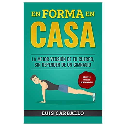 En Forma en Casa: La mejor versión de tu cuerpo, sin depender de un gimnasio