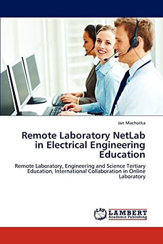 Remote Laboratory NetLab in Electrical Engineering Education: Remote Laboratory, Engineering and Science Tertiary Education, International Collaboration in Online Laboratory
