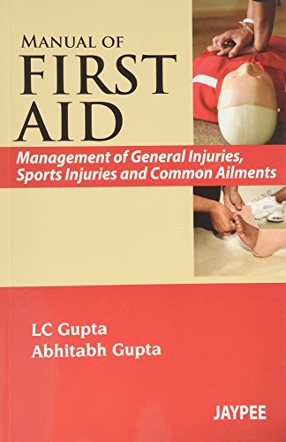 Manual of First Aid, Management of General Injuries, Sports Injuries and common Ailments