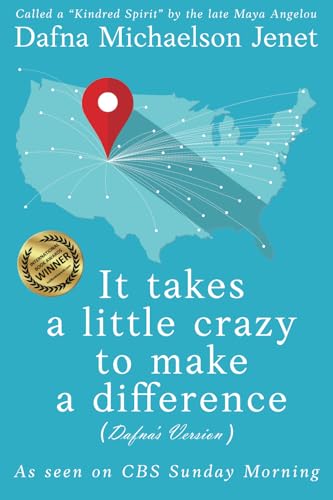 It takes a little crazy to make a difference (Dafna's Version)