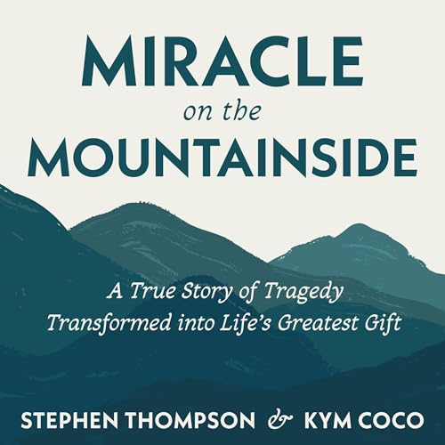 Miracle on the Mountainside Audiobook By Kym Coco, Stephen Thompson cover art