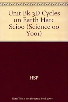 Paperback Cycles on Earth, Grade 3 Unit 3d: Unit Bk 3d Cycles on Earth Harc Sci00 Unit Bk 3d Cycles on Earth Harc Sci00 (Science 00 Y001) Book