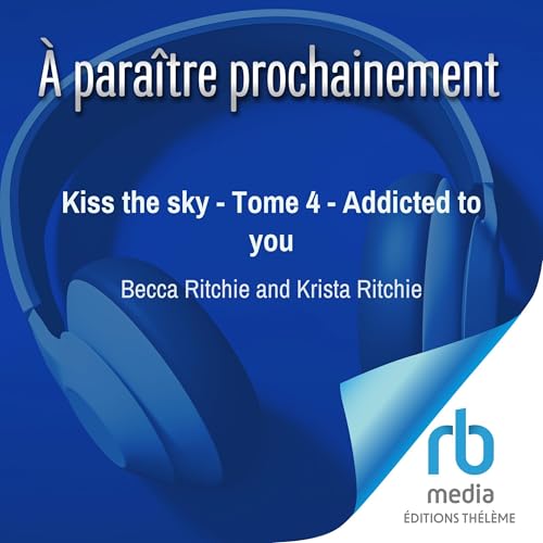 Kiss the sky (French Edition) Audiolibro Por Becca Ritchie, Krista Ritchie arte de portada